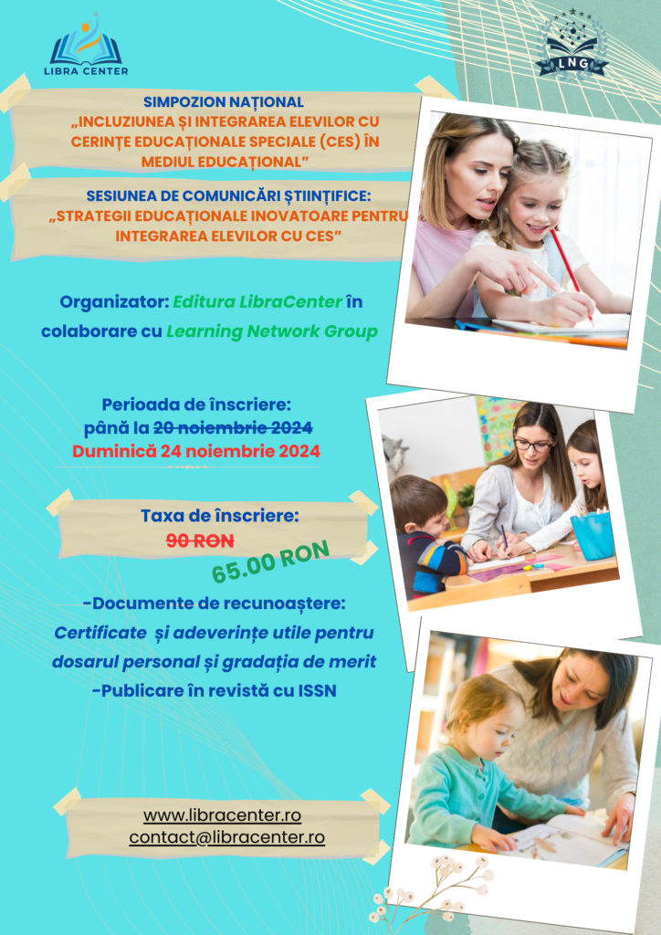 Simpozion Național „Incluziunea și integrarea elevilor cu cerințe educaționale speciale (CES) în mediul educațional”