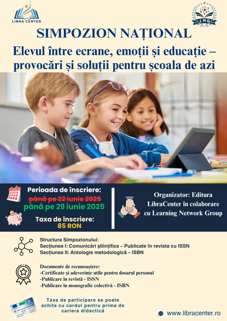 Simpozionul Național „Elevul între ecrane, emoții și educație – provocări și soluții pentru școala de azi”