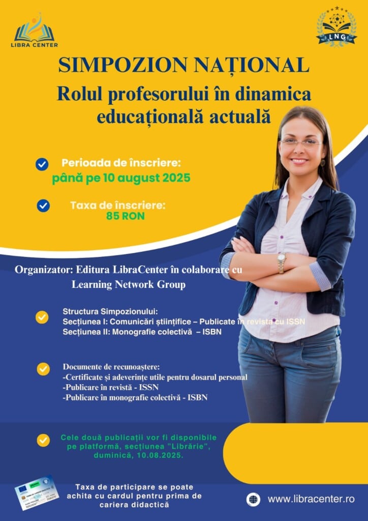 Simpozion Național „Rolul profesorului în dinamica educațională actuală”