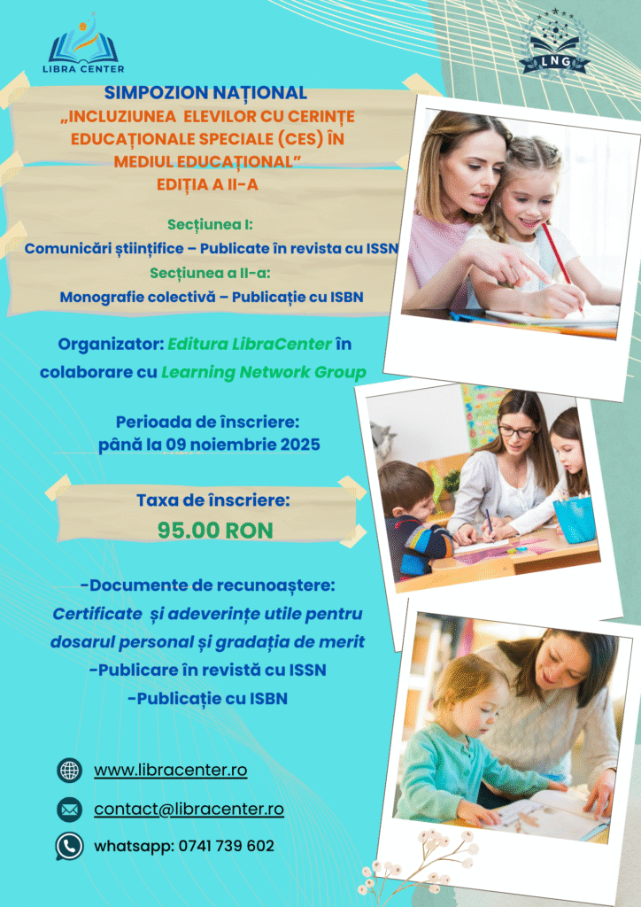 Simpozion Național „Incluziunea elevilor cu cerințe educaționale speciale (CES) în mediul educațional” Ediția a II-a