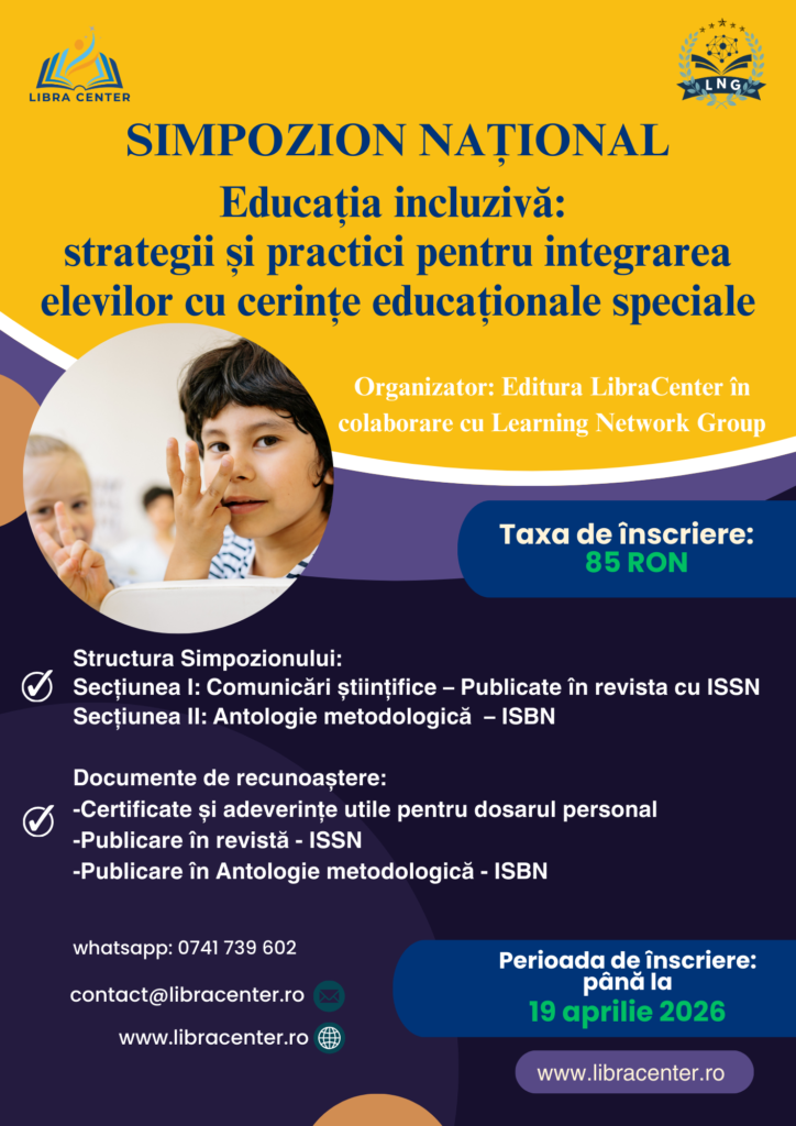 Simpozion Național “Educația incluzivă: strategii și practici pentru integrarea elevilor cu cerințe educaționale speciale”