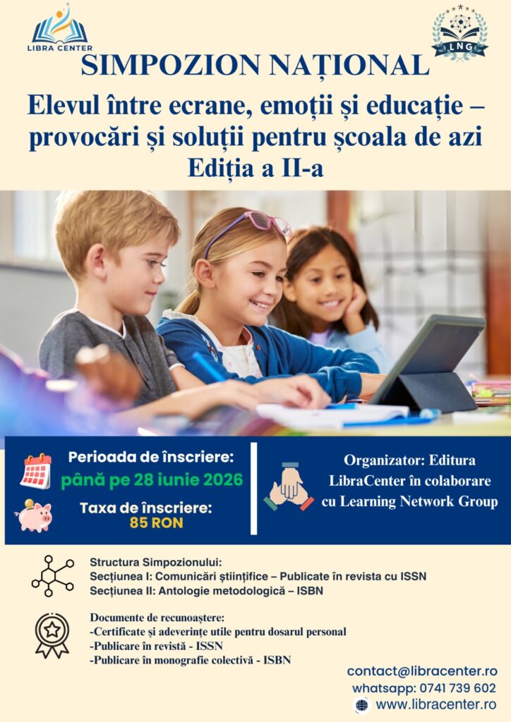 Simpozion Național „Elevul între ecrane, emoții și educație – provocări și soluții pentru școala de azi” Ediția a II-a