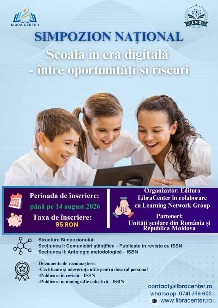 Simpozion Național „Școala în era digitală – între oportunități și riscuri”