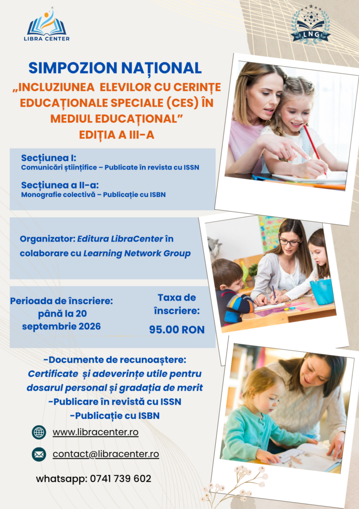 Simpozion Național „Incluziunea elevilor cu cerințe educaționale speciale (CES) în mediul educațional” Ediția a III-a