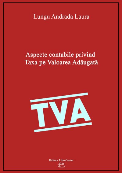 Aspecte contabile privind taxa pe valoarea adăugată - Lungu Andrada-Laura