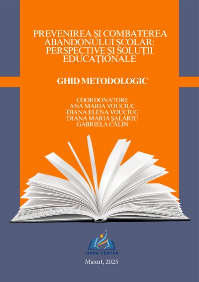 GHID METODOLOGIC - Prevenirea și combaterea abandonului școlar: perspective și soluții educaționale