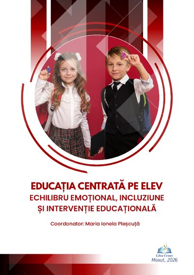 ANTOLOGIE METODOLOGICĂ - Educația centrată pe elev: echilibru emoțional, incluziune și intervenție educațională