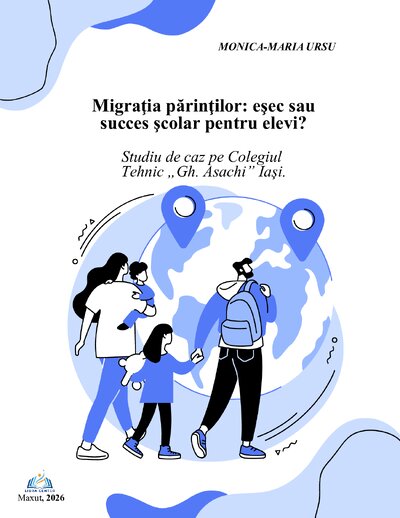 Migraţia părinţilor: eşec sau succes şcolar pentru elevi?