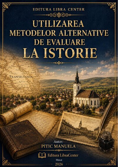 UTILIZAREA METODELOR ALTERNATIVE DE EVALUARE LA ISTORIE