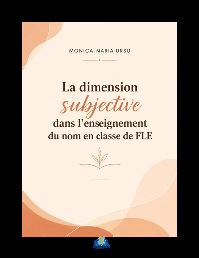 La dimension subjective dans l’enseignement du nom en classe de FLE